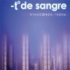 T De Sangre Атмосфера Город Формат: Audio CD Дистрибьютор: Торговая Фирма "Никитин" Лицензионные товары Характеристики аудионосителей 2006 г Альбом инфо 1614h.
